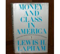 Money and Class in America: Notes and Observations on Our Civil Religion