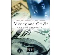 Money and Credit: A Sociological Approach: 6 (Economy and Society)