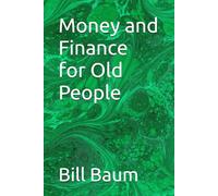 Money and Finance for Old People