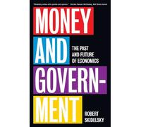 Money and Government: The Past and Future of Economics