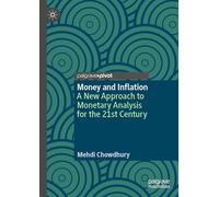 Money and Inflation: A New Approach to Monetary Analysis for the 21st Century