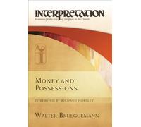 Money and Possessions: Interpretation: Resources for the Use of Scripture in the Church