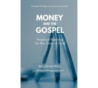 Money and the Gospel: Financial Planning for the Glory of God