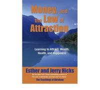 (Money and the Law of Attraction: Learning to Attract Wealth, Health and Happiness) By Esther Hicks (Author) audioCD on (Aug , 2008)