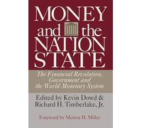 Money and the Nation State: The Financial Revolution, Government and the World Monetary System (Independent Studies in Political Economy)