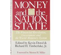 Money and the Nation State: The Financial Revolution, Government and the World Monetary System (Independent Studies in Political Economy)