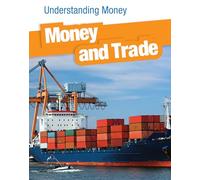 Money and Trade (Understanding Money)