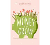Money as we grow