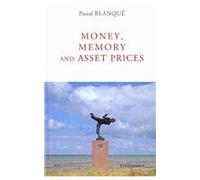 Money, Asset Prices and Memory