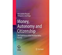 Money, Autonomy and Citizenship: The Experience of the Brazilian Bolsa Família