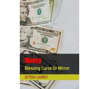 Money: Blessing Curse Or Mirror