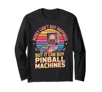 Money Can’t Buy Happiness Pinball Machines Long Sleeve T-Shirt