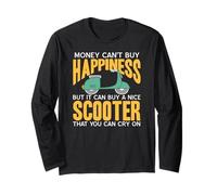 Money Can’t Buy Joy But It Can Buy a Scooter Ride Long Sleeve T-Shirt