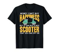 Money Can’t Buy Joy But It Can Buy a Scooter Ride T-Shirt