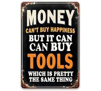 Money Can't Buy Happiness But It Can Buy Tools Which is Pretty Much The Same Thingmetal Tin Wall Rusty Retro Looking Sign Poster Gifts Cafes Bar Club Office Store Yard Garage 12X8 Inch