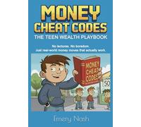 Money Cheat Codes: The Teen Wealth Playbook