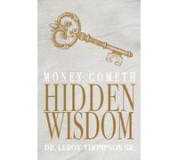 Money Cometh Hidden Wisdom