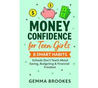 Money Confidence for Teen Girls: 8 Smart Habits Schools Don’t Teach About Saving, Budgeting & Financial Freedom