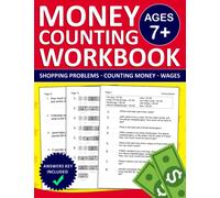 Money Counting Workbook For Kids 7+ ages Shopping problems,Counting money, and wages exercises With Answers: Counting Workbook For kids 7+ ages with ... ages | Counting Exercises book For ages 7-9