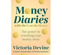 Money Diaries: The Power in Rewriting Your Money Story