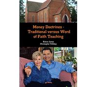 Money Doctrines - Traditional versus Word of Faith Teaching
