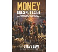 Money Does Not Exist: The American Revolution was not about Representation-It was about Money!