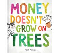 Money Doesn't Grow on Trees (Life Lessons)
