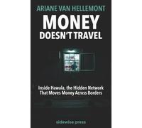Money Doesn't Travel: Inside Hawala, the Hidden Network That Moves Money Across Borders