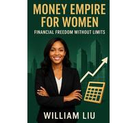 Money Empire for Women: Financial Freedom Without Limits: 3 (Generational Money Empire Series)