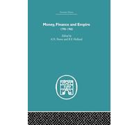 Money, Finance and Empire: 1790-1960 (Economic History)