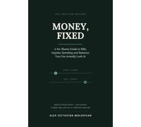 Money, Fixed: A No-Shame Guide to Bills, Impulse Spending and Bank Balances You Can Actually Look At The Friction Method for ADHD Brains