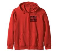 MONEY FOR NOTHING AND CHICKS FOR FREE Zip Hoodie