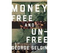 Money: Free and Unfree