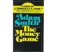 [( Money Game[ MONEY GAME ] By Smith, Adam ( Author )Aug-12-1976 Paperback By Smith, Adam ( Author ) Paperback Aug - 1976)] Paperback