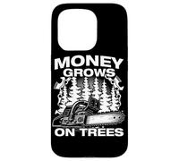 Money Grows on Trees Lumberjack Chainsaw Wood Chopping Case for iPhone 15 Pro