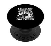 Money Grows on Trees Lumberjack Chainsaw Wood Chopping PopSockets Adhesive PopGrip