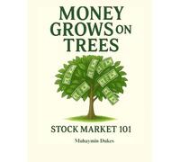 Money Grows on Trees: Stock Market 101