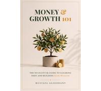 Money & Growth 101: The no-fluff UK guide to clearing debt and building real wealth