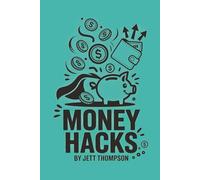 Money Hacks: Forbidden Money Behind Closed Doors (That’s Why You’re Reading This): 2 (Life Hacks)