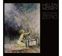 Helen Money - Become Zero