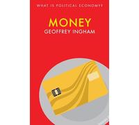 Money: Ideology, History, Politics (What is Political Economy?)
