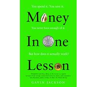 Money in One Lesson: How it Works and Why