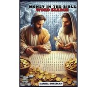 MONEY IN THE BIBLE WORD SEARCH: GLOSSY COVER, 6 X 9 INCHES, WEALTH, MONEY, PROSPERITY, STEWARDSHIP, 50 PUZZLES, 500 WORDS