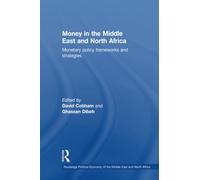 Money in the Middle East and North Africa: Monetary Policy Frameworks and Strategies (Routledge Political Economy of the Middle East and North Africa)