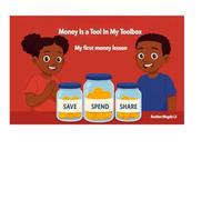 Money Is a Tool In My Toolbox: My first money lesson