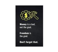 Money Is A Tool, Not An End. Freedom Is The Goal. Don't Forget This. Motivational And Inspirational Words Canvas Poster Bedroom Decor Landscape Office Room Decor Gift Unframe: 20x30inch(50x75cm)