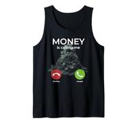 Money is Calling Me Incoming Call Cash Stack Motivational Tank Top