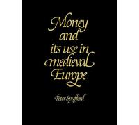 Money & its Use in Medieval Europe
