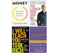 Money Know More Make More Give More, The Leader Who Had No Title, I Will Teach You To Be Rich, Secrets of the Millionaire Mind 4 Books Collection Set