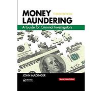 MONEY LAUNDERING : A GUIDE FOR CRIMINAL INVESTIGATOR, 3RD EDITION